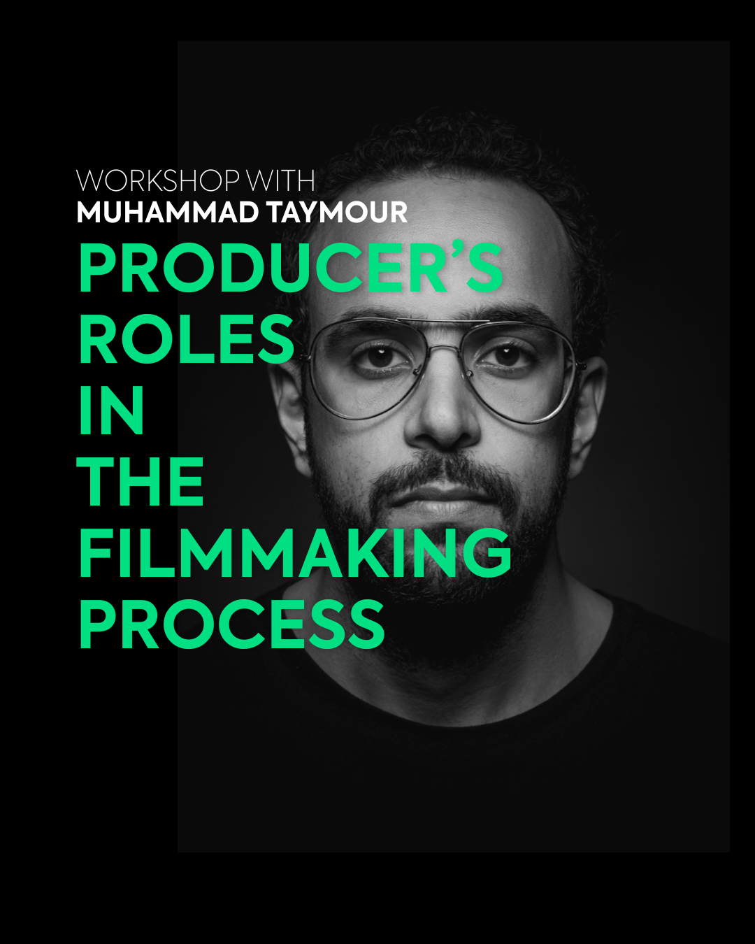 Producer’s Roles in the Filmmaking process with Muhammad Taymour